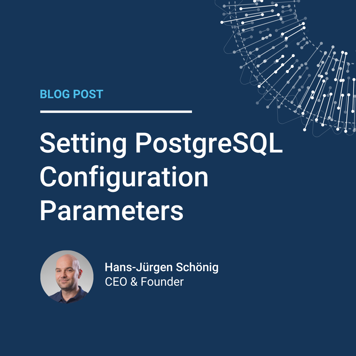 Setting PostgreSQL Configuration Parameters | CYBERTEC PostgreSQL ...