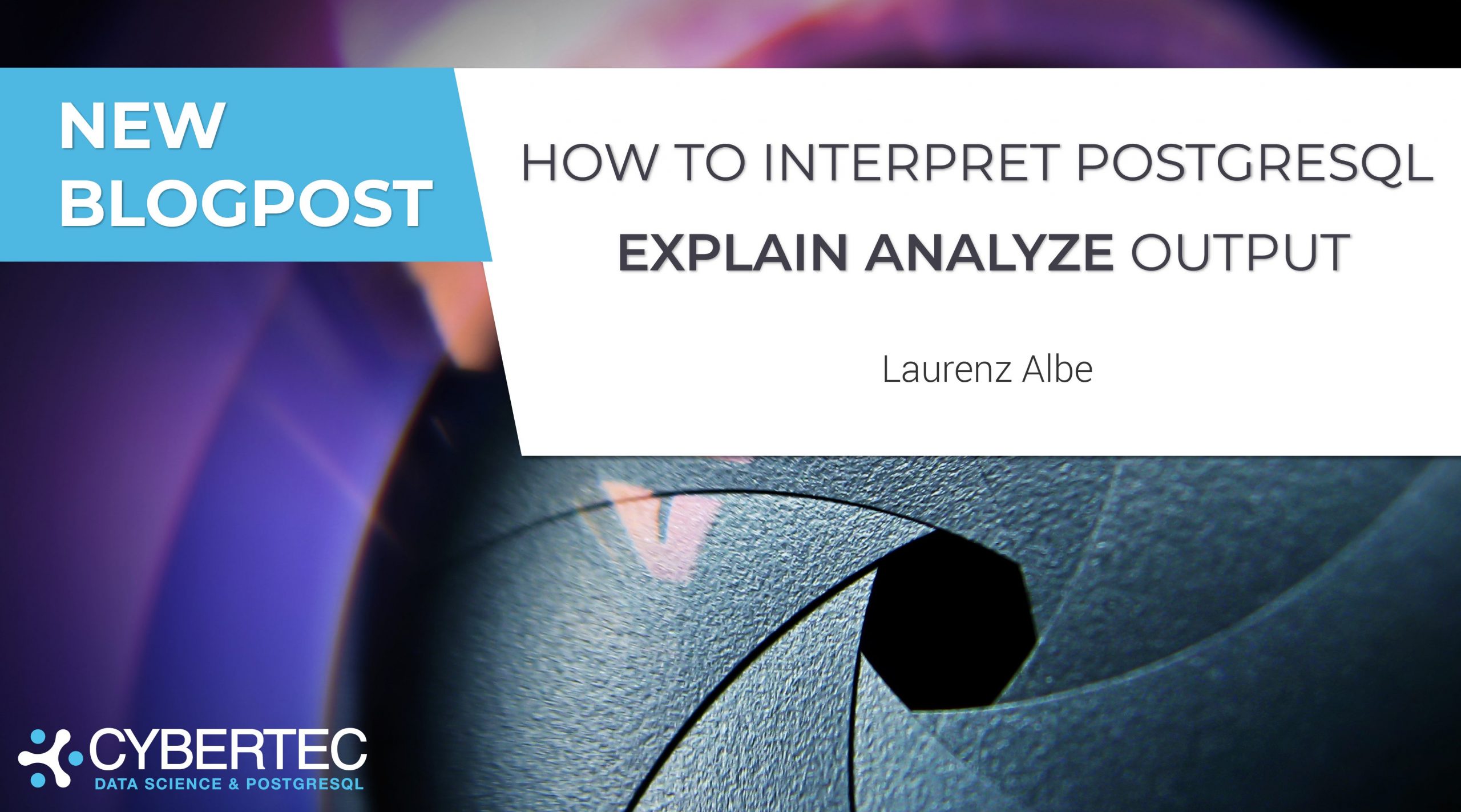 explain-analyze-in-postgresql-and-how-to-interpret-it-cybertec