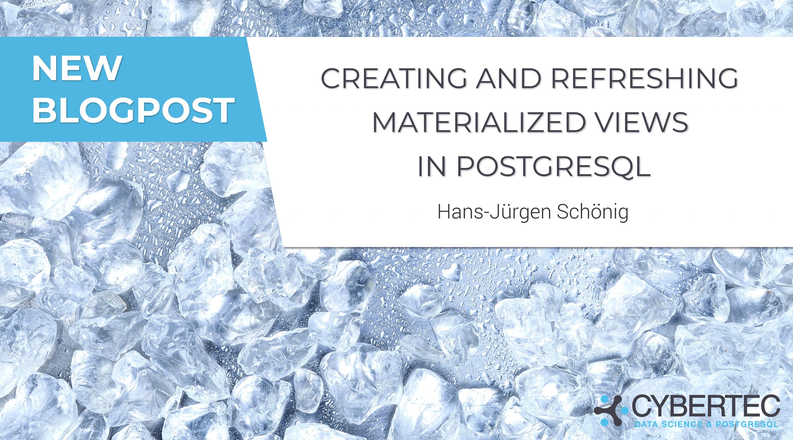 Creating And Refreshing Materialized Views In PostgreSQL CYBERTEC