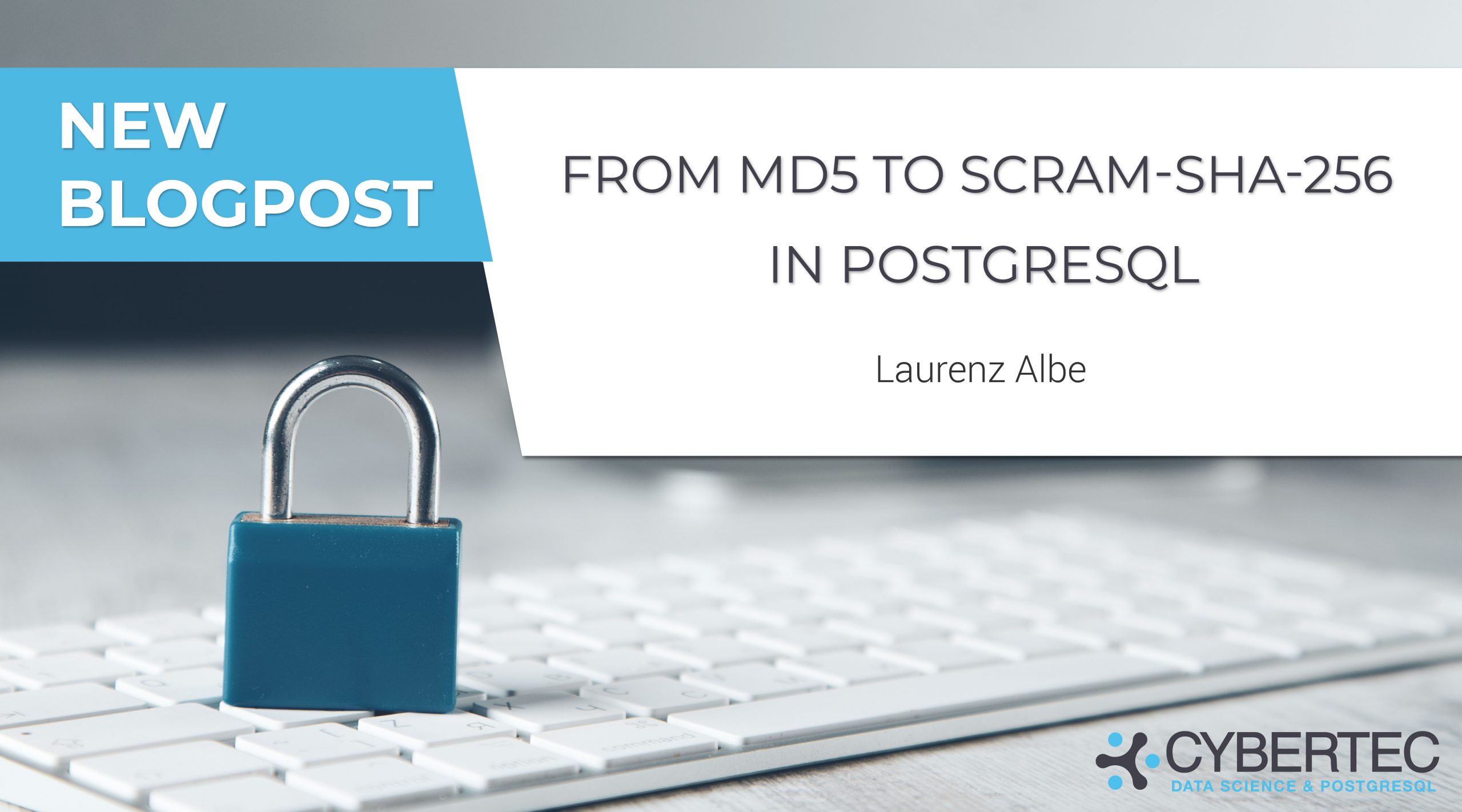 PostgreSQL Authentication Nightmare Fixing FATAL Password Authentication Failed MD5 to SCRAM-SHA-256 - To scram-sha-256 from MD5 in PostgreSQL| CYBERTEC PostgreSQL | Services