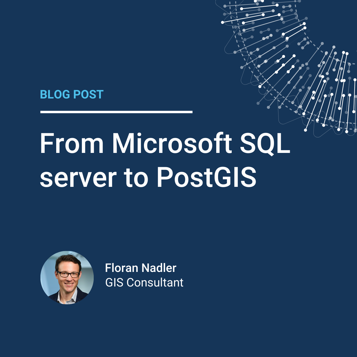 弗洛里安·纳德勒：从Microsoft SQL Server到PostGIS