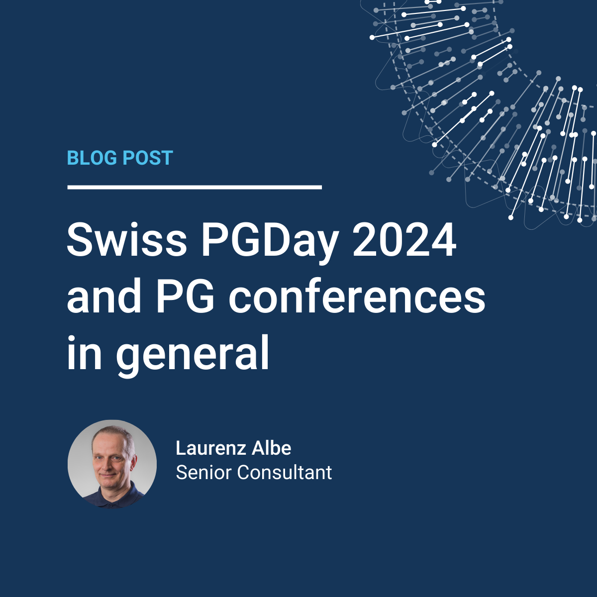 Laurenz Albe：瑞士PGDay 2024及PG会议概述