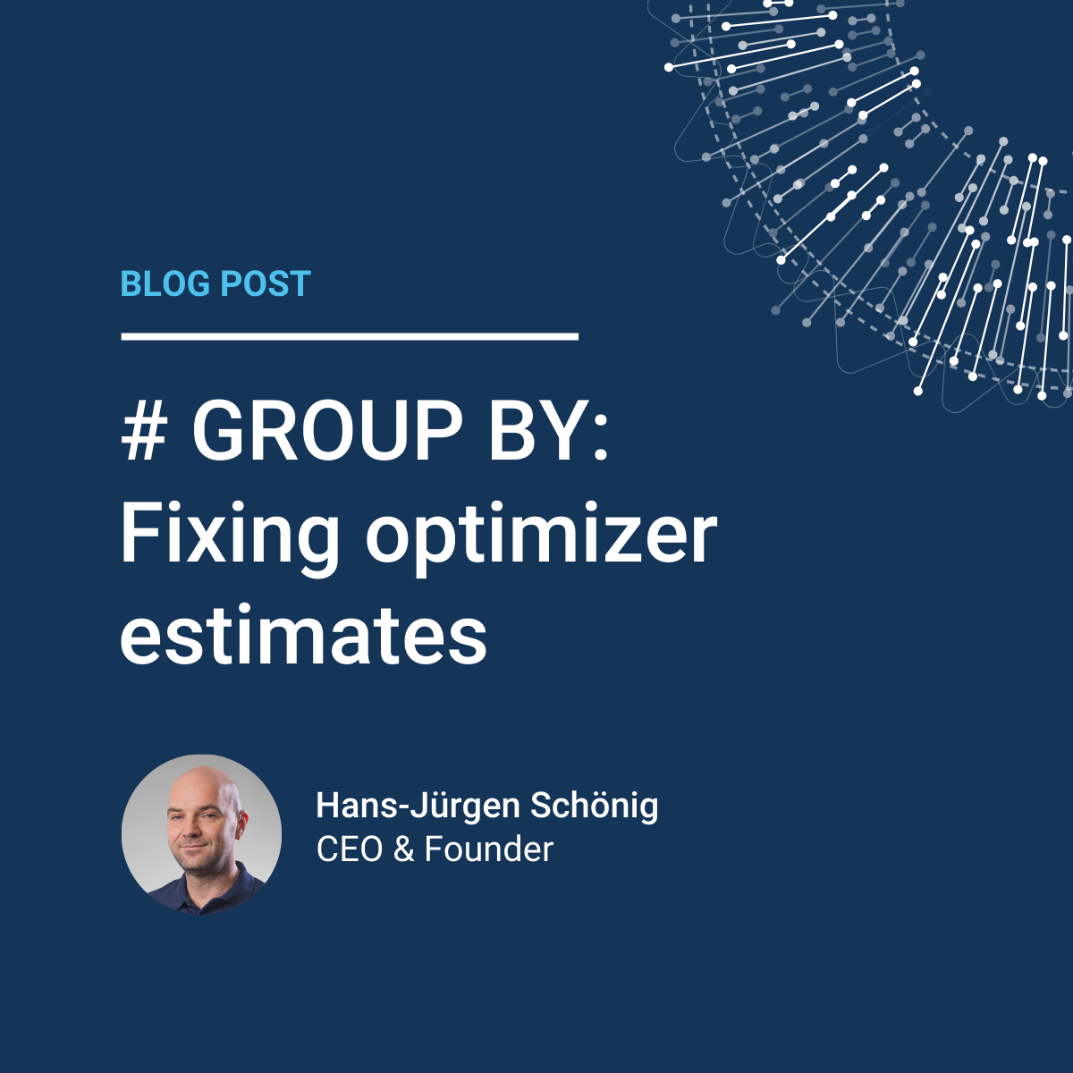 Hans-Juergen Schoenig: # GROUP BY: Fixing optimizer estimates Feature image